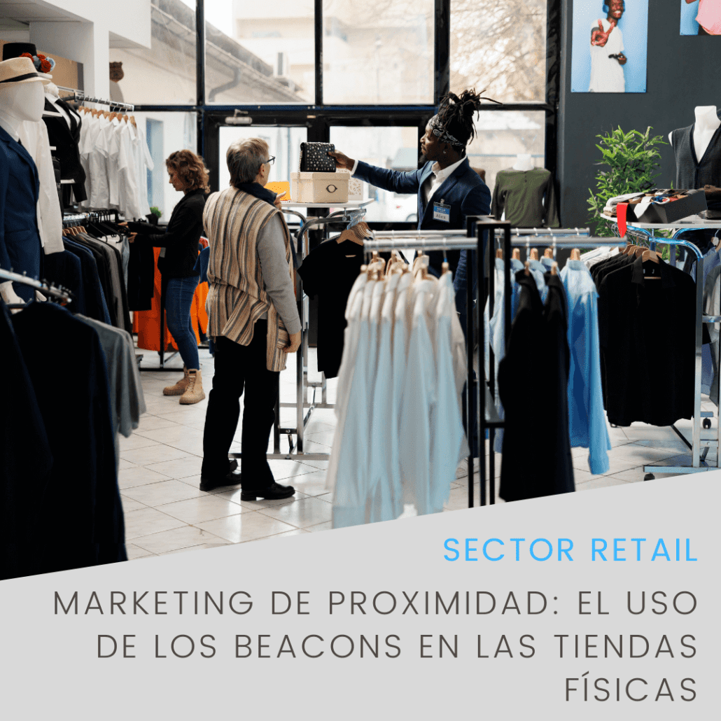 Estrategias de marketing de proximidad con beacons en tiendas físicas