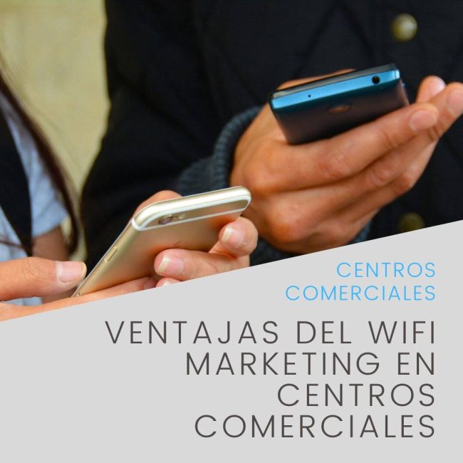 WiFi Marketing en Centros Comerciales