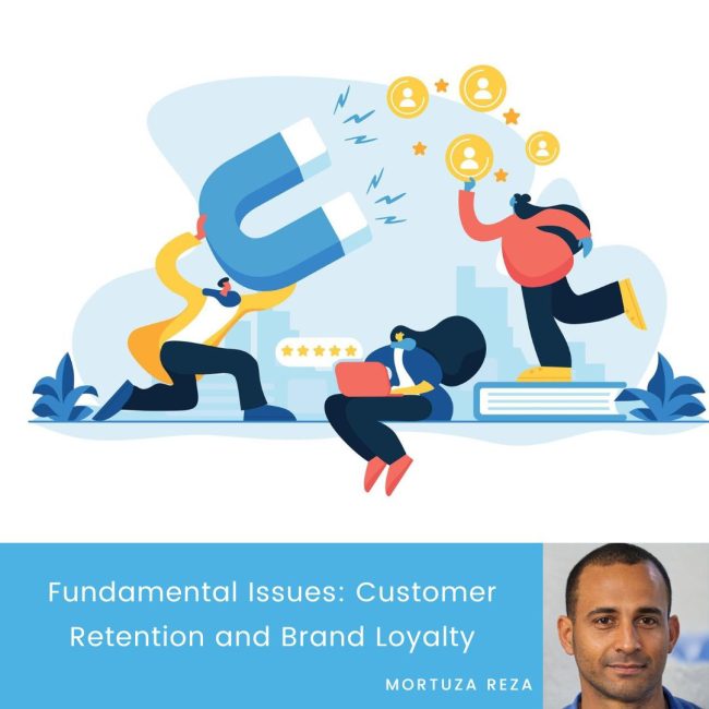 Fundamental Issues Customer Retention and Brand Loyalty