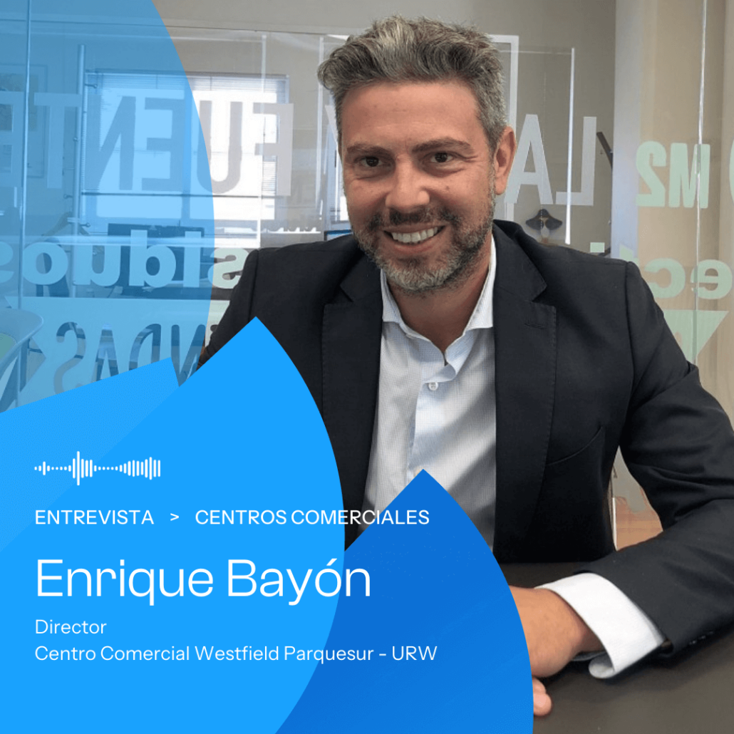 El mall del futuro, entrevista Enrique - Westfield Parquesur
