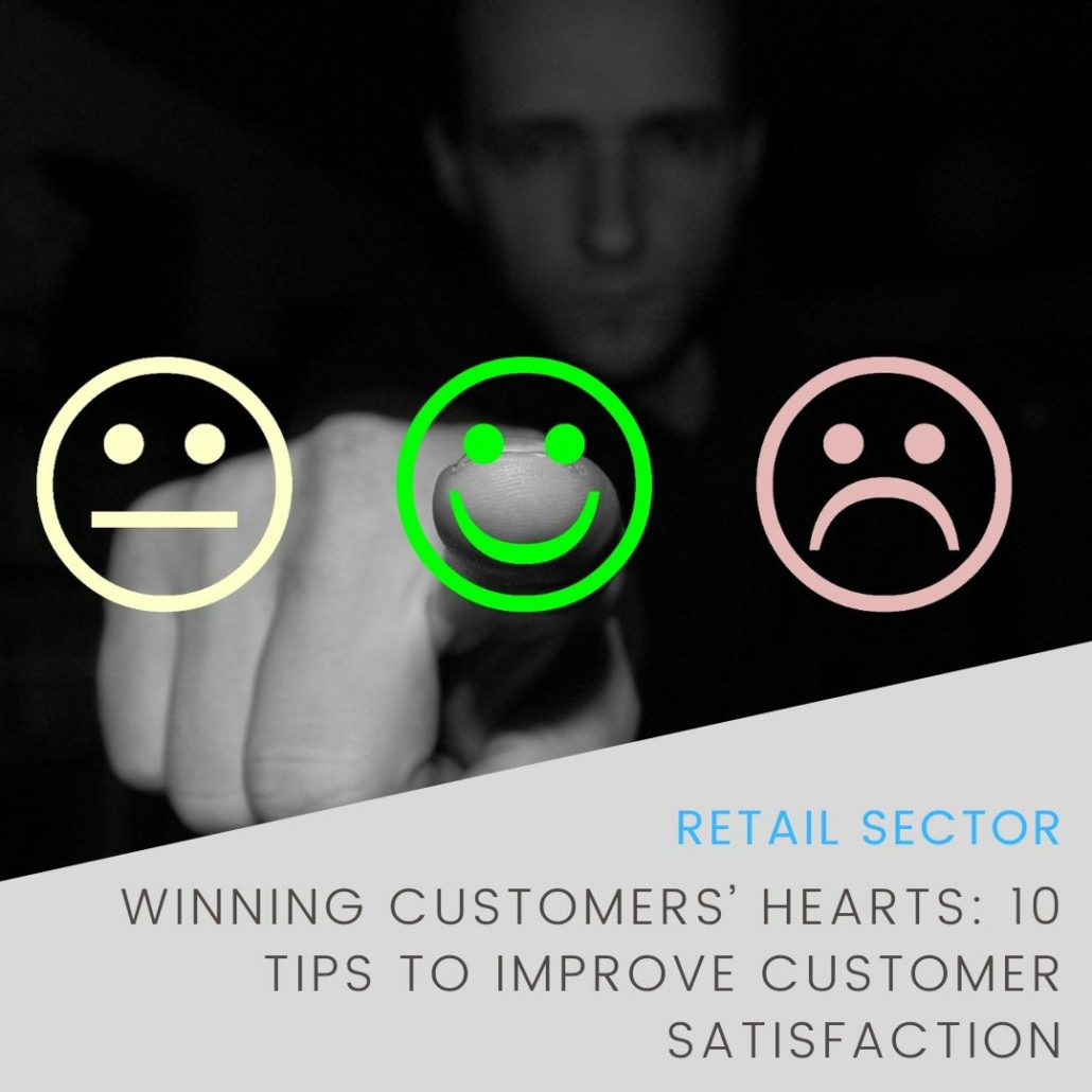 Winning Customers’ Hearts: 10 Tips to Improve Customer Satisfaction