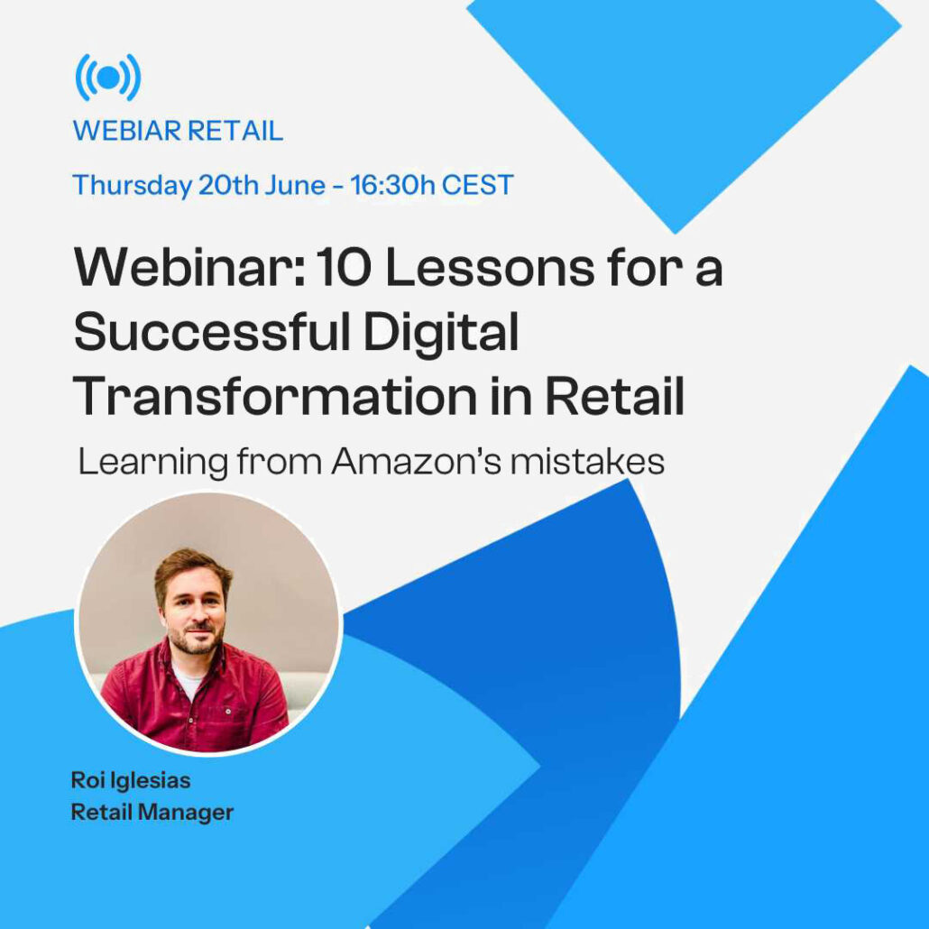 Blue and white banner announcing the webinar "10 Lessons for a Successful Digital Transformation in Retail: Learning from Amazon's mistakes" with Roi Iglesias, for Thursday, June 20th at 16:30h CEST