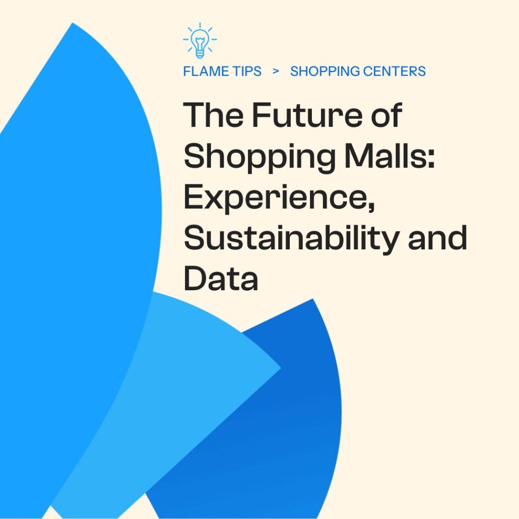The Future of Shopping Malls Experience, Sustainability and Data