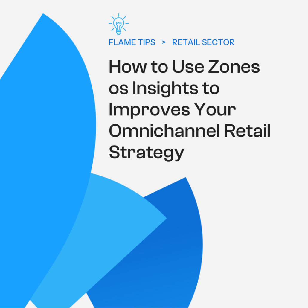 How to Use Zones of Insight to Improve Your Omnichannel Retail Strategy